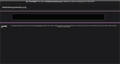 Desktop Screenshot of betterthanyesterday.org